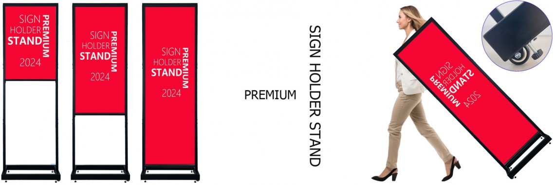 PREMIUM SIGN HOLDER