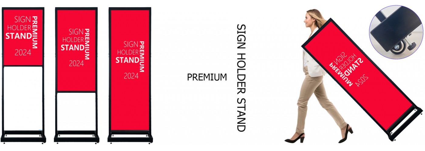 PREMIUM SIGN HOLDER